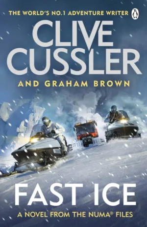 Fast Ice: Numa Files #18 by Clive Cussler