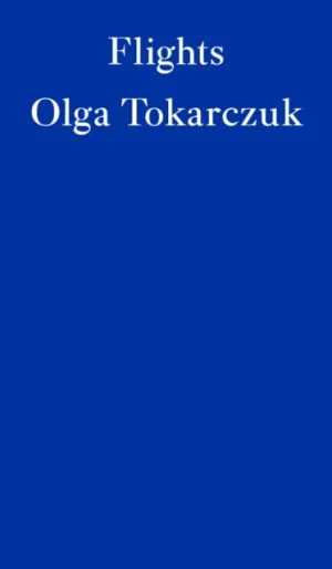 Flights by Olga Tokarczuk