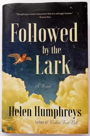 FOLLOWED BY THE LARK - Helen Humphreys