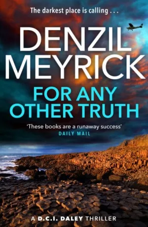For Any Other Truth: A D.C.I. Daley Thriller by Denzil Meyrick
