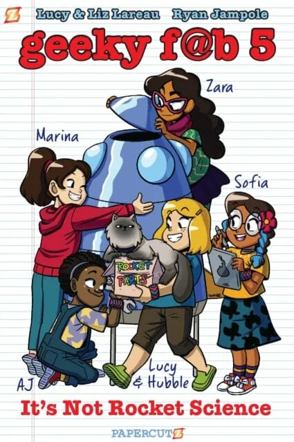 Geeky Fab Five vol. 1: It's Not Rocket Science by Liz Lareau