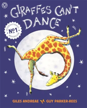 Giraffes Can't Dance by Giles Andreae