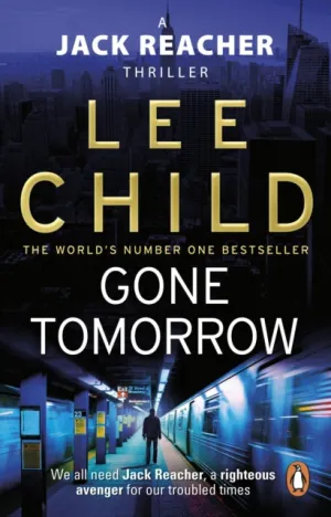 Gone Tomorrow: (Jack Reacher 13) by Lee Child