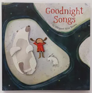 GOODNIGHT SONGS - Margaret Wise Brown