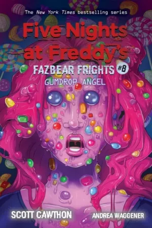 Gumdrop Angel (Five Nights at Freddy's: Fazbear Frights #8) by Scott Cawthon