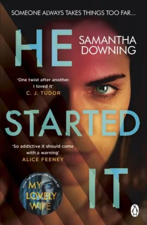 He Started It  by Samantha Downing