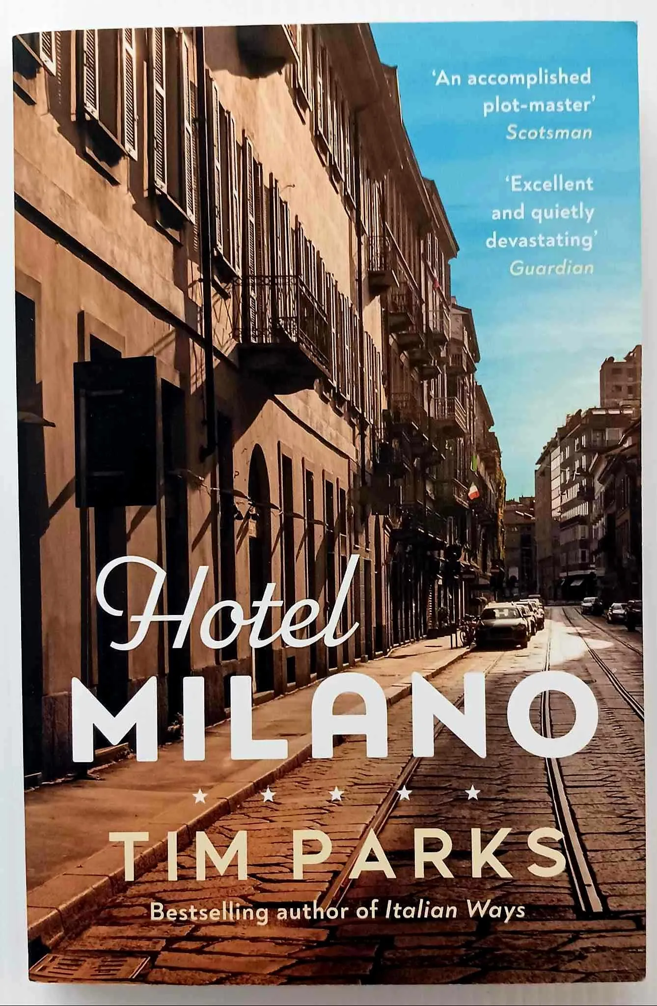 HOTEL MILANO - Tim Parks