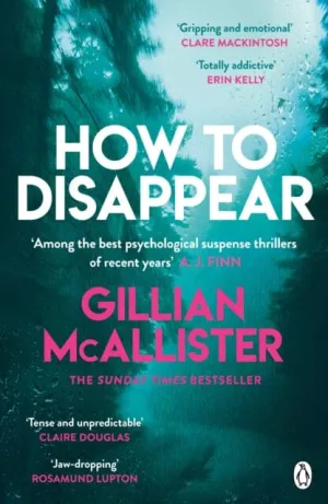 How to Disappear  by Gillian McAllister