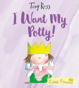 I Want My Potty! : 35th Anniversary Edition