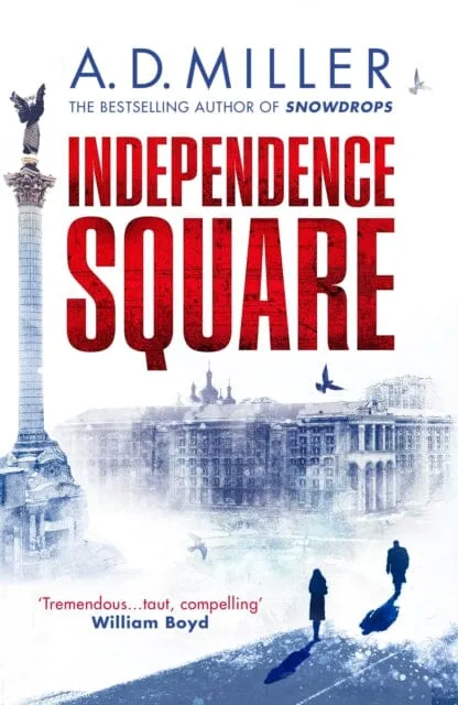 Independence Square by A. D. Miller