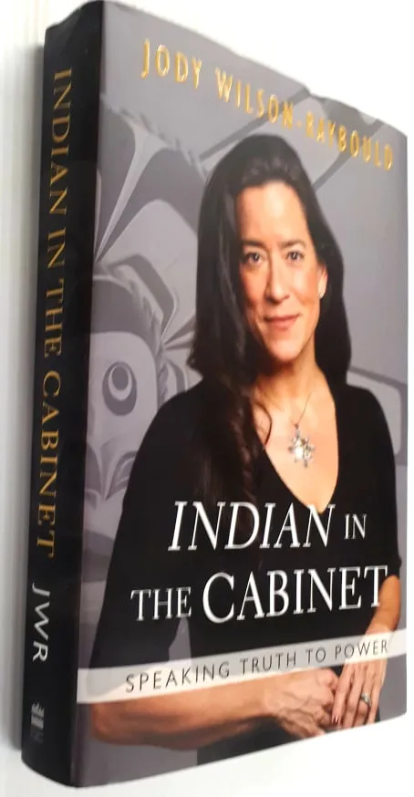 INDIAN IN THE CABINET - Jody Wilson-Raybould