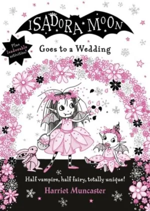 Isadora Moon Goes to a Wedding by Harriet Muncaster
