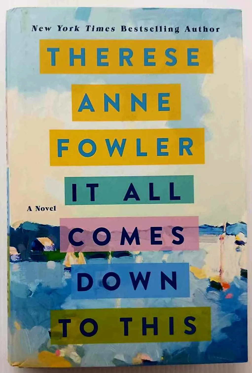 IT ALL COMES DOWN TO THIS - Therese Anne Fowler