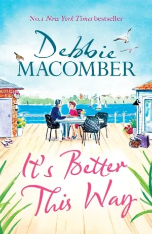 It's Better This Way  by Debbie Macomber
