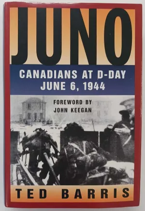 JUNO - Ted Barris, John Keegan