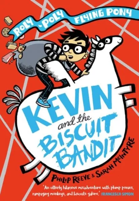 Kevin and the Biscuit Bandit: A Roly-Poly Flying Pony Adventure by Philip Reeve