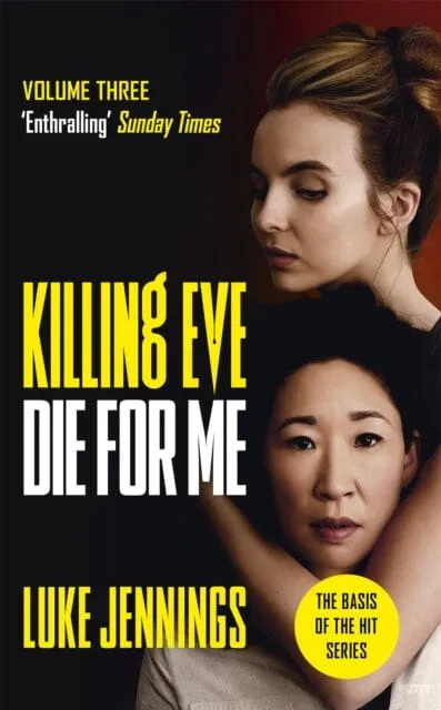 Killing Eve: Die For Me  by Luke Jennings