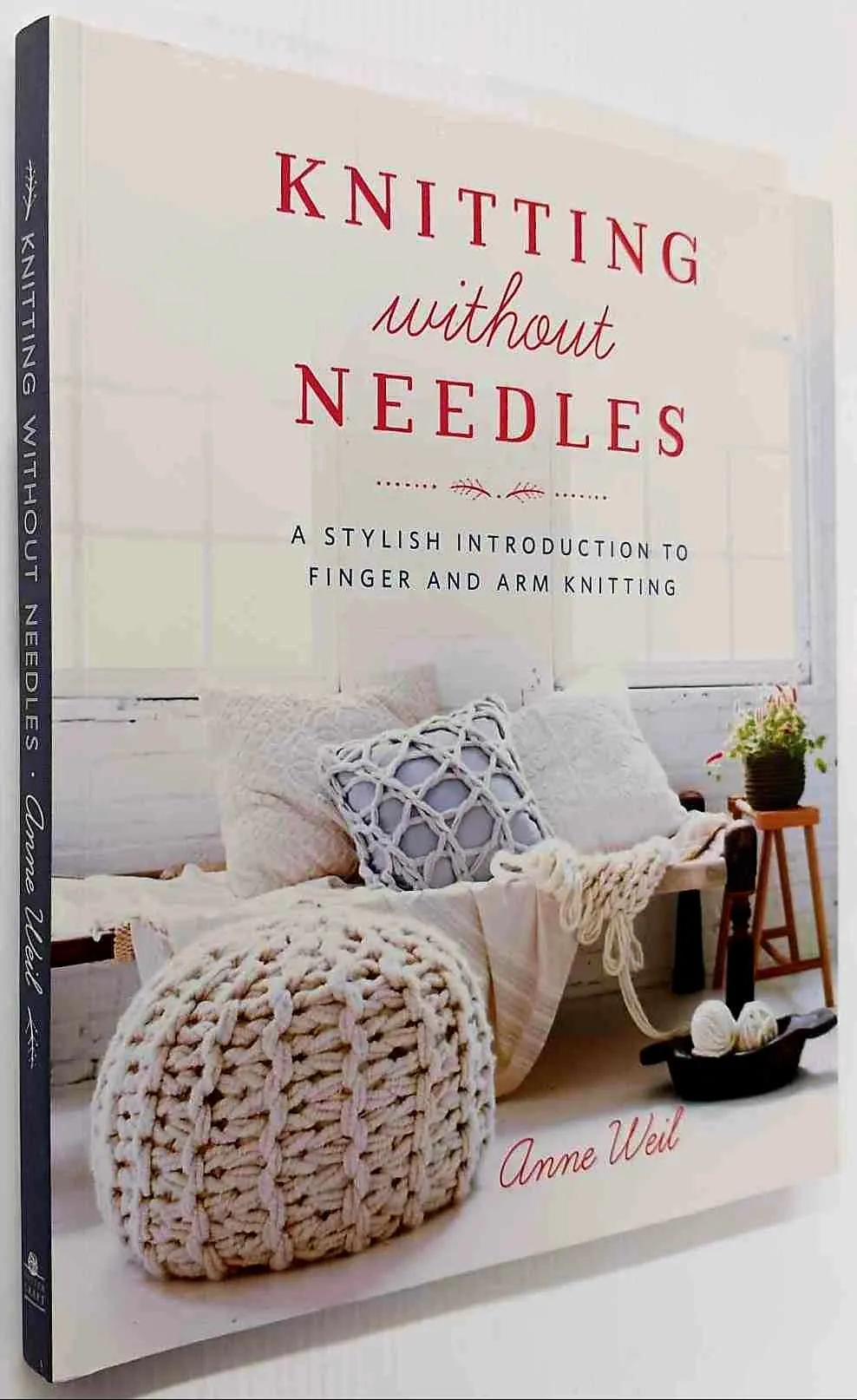 KNITTING WITHOUT NEEDLES - Anne Weil