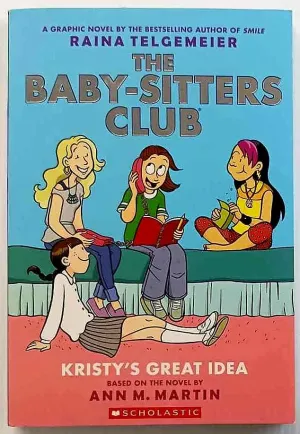 KRISTY'S GREAT IDEA - Raina Telgemeier, Ann M. Martin