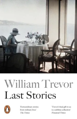 Last Stories by William Trevor