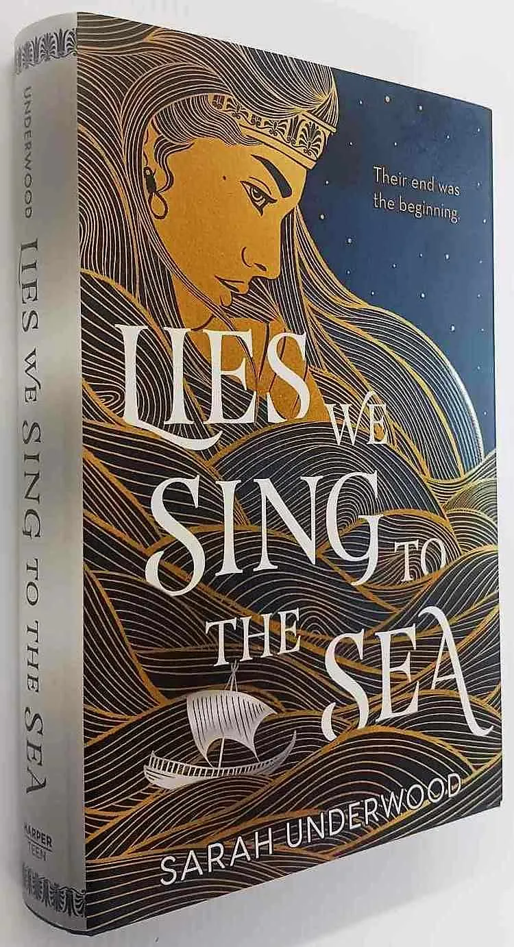 LIES WE SING TO THE SEA - Sarah Underwood