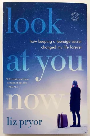 LOOK AT YOU NOW - Liz Pryer