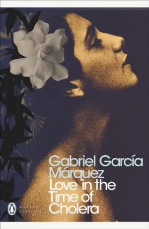 Love in the Time of Cholera by Gabriel Garcia Marquez
