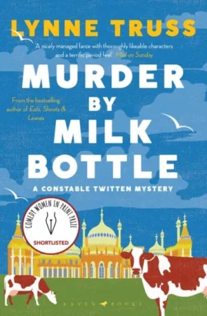 Murder by Milk Bottle  by Lynne Truss