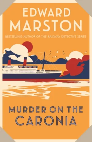 Murder on the Caronia by Edward Marston