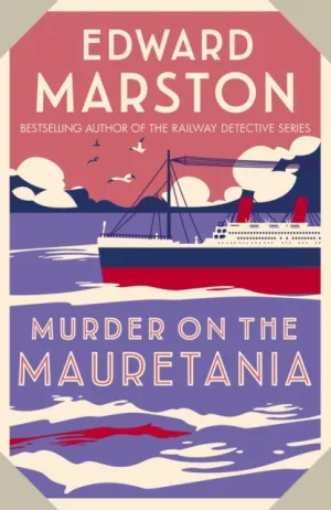 Murder on the Mauretania by Edward Marston
