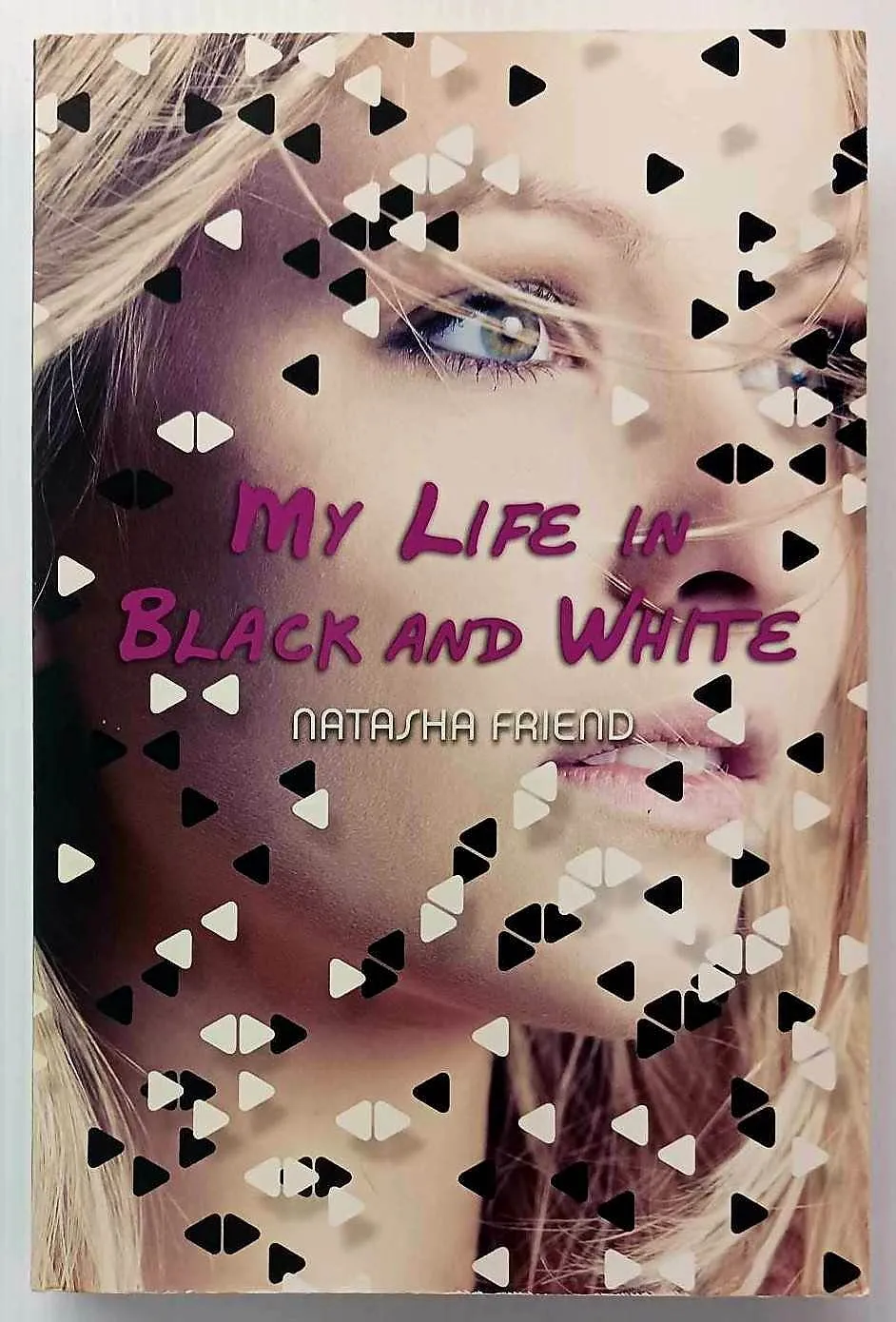 MY LIFE IN BLACK AND WHITE - Natasha Friend