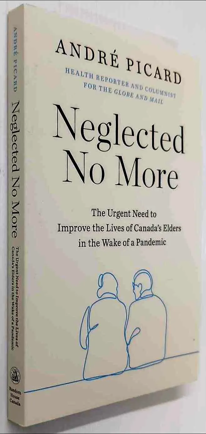 NEGLECTED NO MORE - Andre Picard