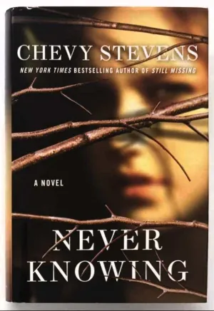 NEVER KNOWING - Chevy Stevens