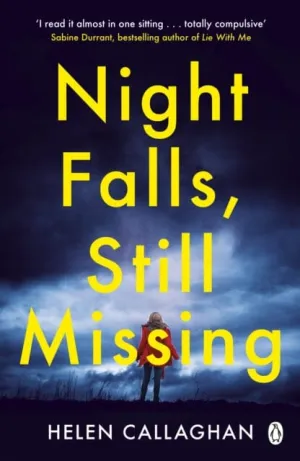 Night Falls, Still Missing  by Helen Callaghan