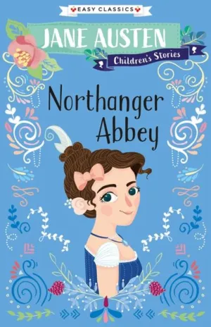Northanger Abbey : Jane Austen Children's Stories (Easy Classics)