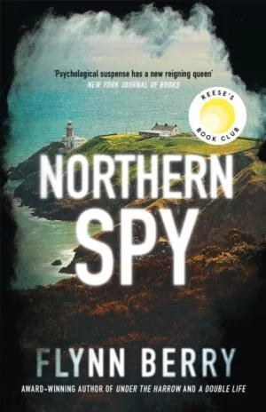 Northern Spy  by Flynn Berry