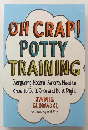 OH CRAP! POTTY TRAINING - Jamie Glowacki