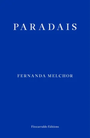 Paradais by Fernanda Melchor
