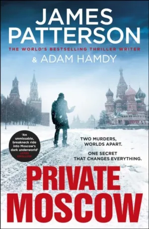 Private Moscow: (Private 15) by James Patterson