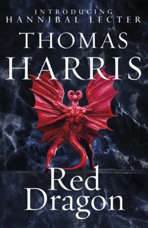Red Dragon (Hannibal Lecter) by Thomas Harris