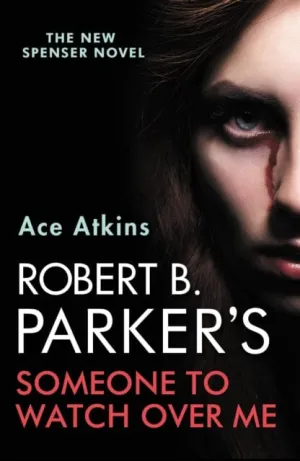 Robert B. Parker's Someone to Watch Over Me by Ace Atkins