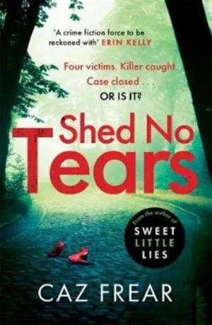 Shed No Tears  by Caz Frear