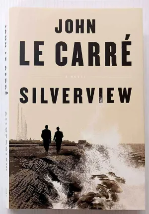 SILVERVIEW - John le Carre