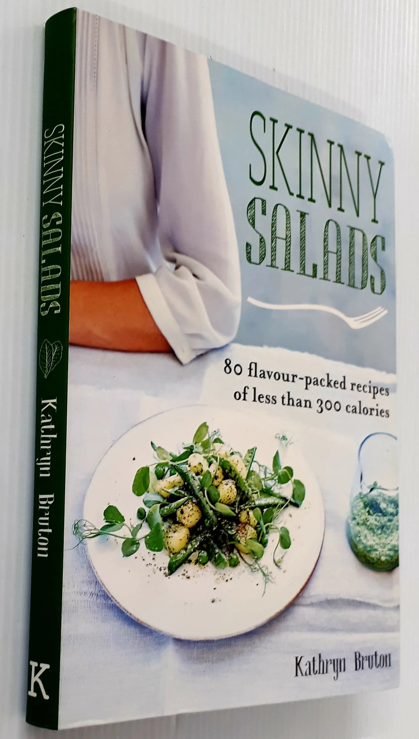 SKINNY SALADS - Kathryn Burton