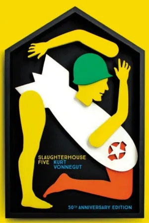 Slaughterhouse 5: 50th Anniversary Edition by Kurt Vonnegut