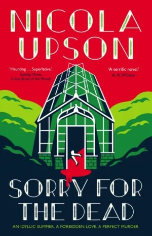 Sorry for the Dead by Nicola Upson