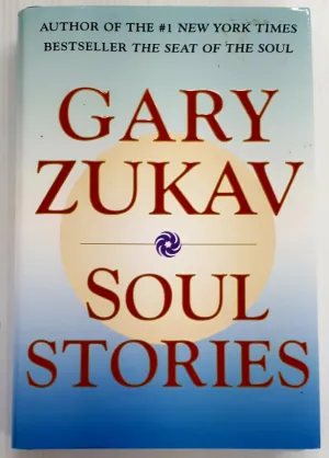 SOUL STORIES - Gary Zukav