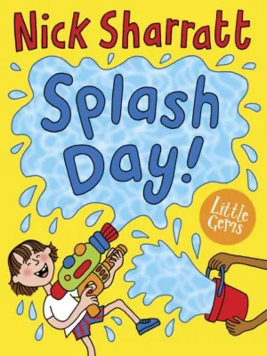 Splash Day! by Nick Sharratt