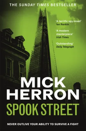 Spook Street: Slough House Thriller 4 by Mick Herron