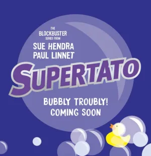 Supertato: Bubbly Troubly by Sue Hendra
